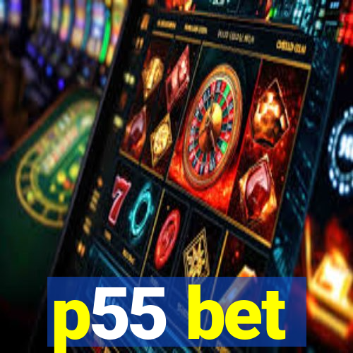 p55 bet